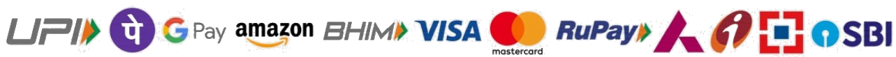 Accepted: UPI, PhonePe, Google Pay, Paytm, Amazon Pay, BHIM, Visa, Mastercard, RuPay, American Express, HDFC, ICICI, SBI, Axis, Kotak